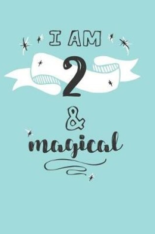 Cover of I Am 2 And Magical