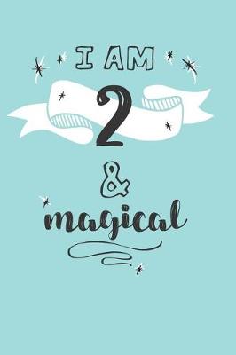 Book cover for I Am 2 And Magical