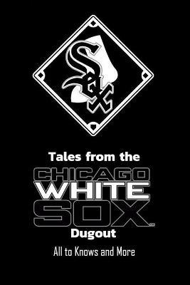 Book cover for Tales from the Chicago White Sox Dugout