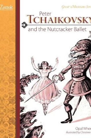 Cover of Peter Tchaikovsky and the Nutcracker Ballet