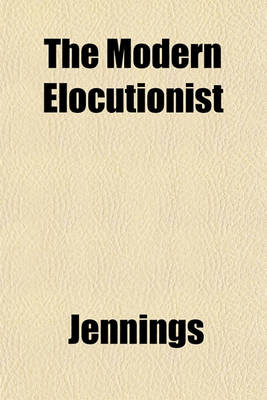 Book cover for The Modern Elocutionist