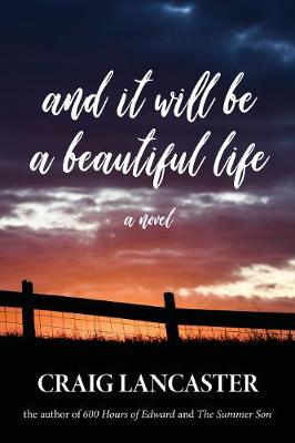 Book cover for And It Will Be a Beautiful Life