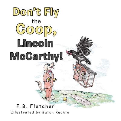 Book cover for Don't Fly the Coop, Lincoln Mccarthy!