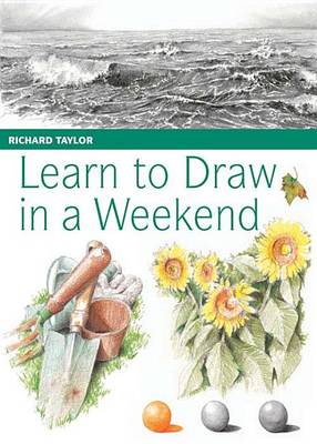 Book cover for Learn to Draw in a Weekend