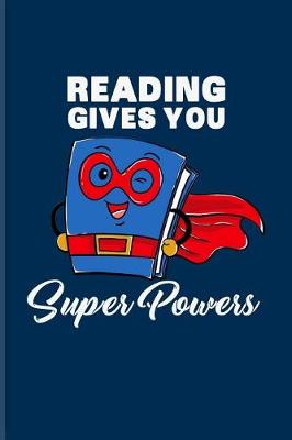 Book cover for Reading Gives You Super Powers