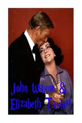 Book cover for John Wayne & Elizabeth Taylor!