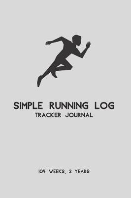 Book cover for Simple Running Log Tracker Journal