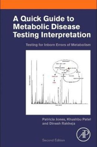 Cover of A Quick Guide to Metabolic Disease Testing Interpretation