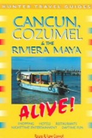 Cover of Cancun, Cozumel & the Riviera Maya Alive!, 3rd Ed