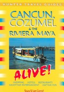 Cover of Cancun, Cozumel & the Riviera Maya Alive!, 3rd Ed