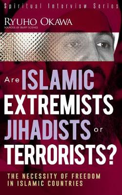 Book cover for Are Islamic Extremists Jihadists or Terrorists?