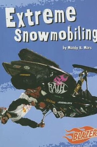 Cover of Extreme Snowmobiling