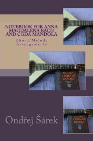 Cover of Notebook for Anna Magdalena Bach and CGDA Mandola
