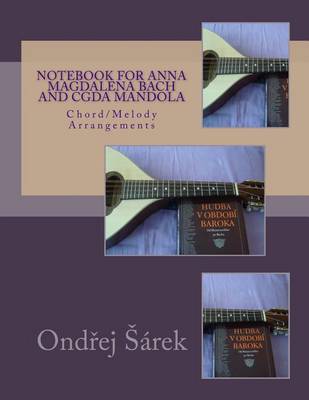 Book cover for Notebook for Anna Magdalena Bach and CGDA Mandola