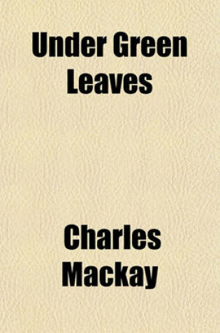 Cover of Under Green Leaves