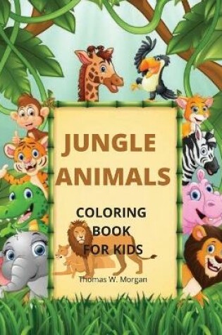 Cover of Jungle Animals Coloring Book for Kids
