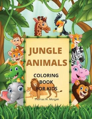 Cover of Jungle Animals Coloring Book for Kids