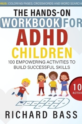 Cover of The Hands-On Workbook for ADHD Children