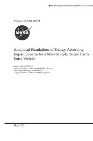 Cover of Analytical Simulations of Energy-Absorbing Impact Spheres for a Mars Sample Return Earth Entry Vehicle