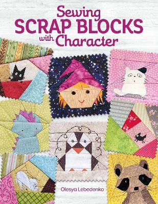 Book cover for Sewing Scrap Blocks with Character