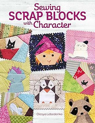 Book cover for Sewing Scrap Blocks with Character