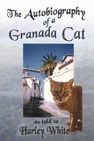 Cover of The Autobiography of a Granada Cat