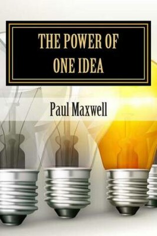 Cover of The Power of One Idea