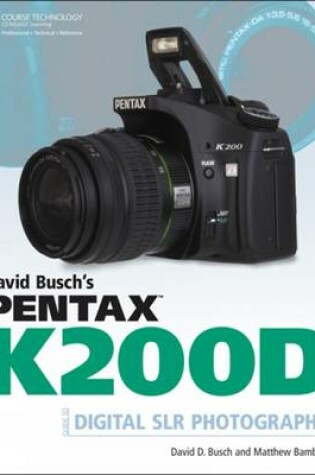 Cover of David Busch's Pentax K200d Guide to Digital SLR Photography