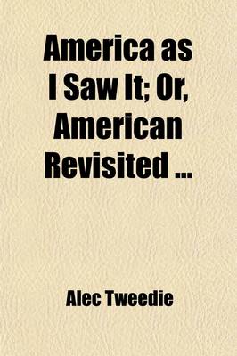 Book cover for America as I Saw It; Or, American Revisited