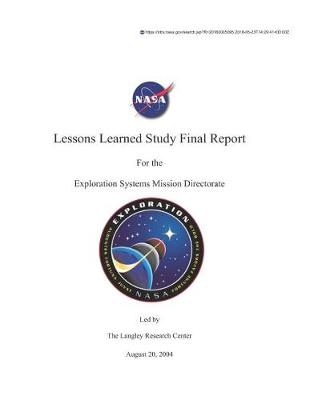 Book cover for Lessons Learned Study Final Report for the Exploration Systems Mission Directorate