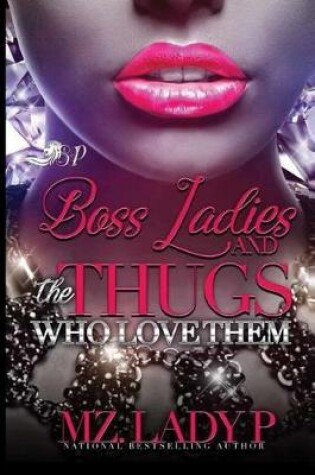 Cover of Boss Ladies and The Thugs Who Love Them