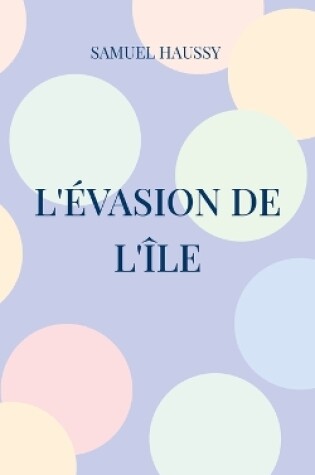 Cover of L'évasion de l'île