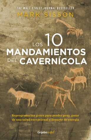 Book cover for Los diez mandamientos del cavernicola / The Primal Blueprint: Reprogram your gen es for effortless weight loss, vibrant health, and boundless energy