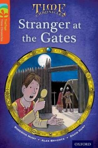 Cover of Oxford Reading Tree TreeTops Time Chronicles: Level 13: Stranger At The Gates