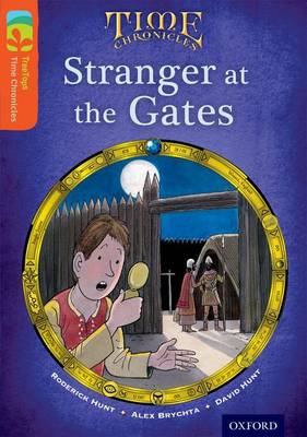 Book cover for Oxford Reading Tree TreeTops Time Chronicles: Level 13: Stranger At The Gates