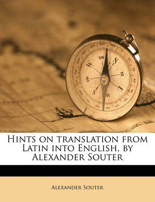 Book cover for Hints on Translation from Latin Into English, by Alexander Souter
