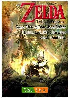 Book cover for Legend of Zelda Twilight Princess Game