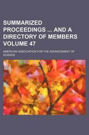 Cover of Summarized Proceedings and a Directory of Members Volume 47