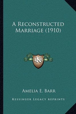 Book cover for A Reconstructed Marriage (1910) a Reconstructed Marriage (1910)