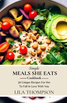 Book cover for Simple Meals She Eats Cookbook