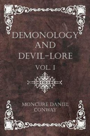 Cover of Demonology And Devil-Lore - Vol. I