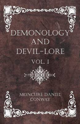 Book cover for Demonology And Devil-Lore - Vol. I