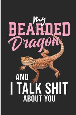 Book cover for My Bearded Dragon and I Talk Shit about You