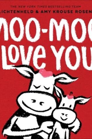 Cover of Moo-Moo, I Love You!