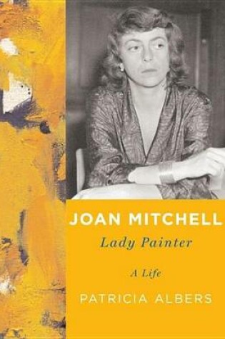 Cover of Joan Mitchell: Lady Painter