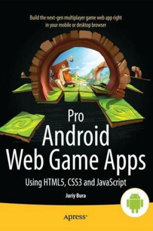 Cover of Pro Android Web Game Apps: Using Html5, Css3 and JavaScript