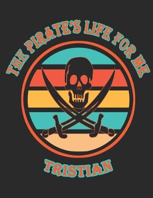 Book cover for The Pirate's Life For Me Tristian