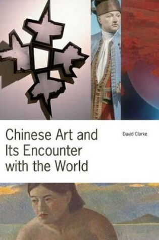 Cover of Chinese Art and Its Encounter with the World