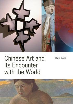 Book cover for Chinese Art and Its Encounter with the World