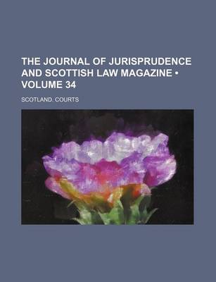 Book cover for The Journal of Jurisprudence and Scottish Law Magazine (Volume 34)